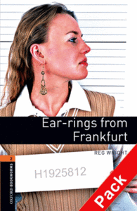 OXFORD BOOKWORMS. STAGE 2: EAR-RINGS FROM FRANKFURT CD PACK EDITION 08