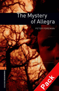 OXFORD BOOKWORMS. STAGE 2: THE MYSTERY OF ALLEGRA CD PACK EDITION 08