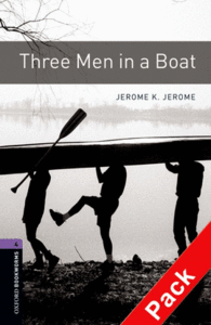 OXFORD BOOKWORMS. STAGE 4: THREE MEN IN A BOAT CD PACK EDITION 08