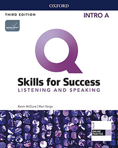Q SKILLS FOR SUCCESS (3RD EDITION). LISTENING & SPEAKING INTRODUCTORY. SPLIT STUDENT'S BOOK PACK PART A