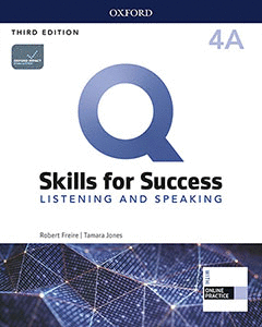 Q SKILLS FOR SUCCESS (3RD EDITION). LISTENING & SPEAKING 4. SPLIT STUDENT'S BOOK PACK PART A
