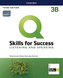 Q SKILLS FOR SUCCESS (3RD EDITION). LISTENING & SPEAKING 3. SPLIT STUDENT'S BOOK PACK PART B