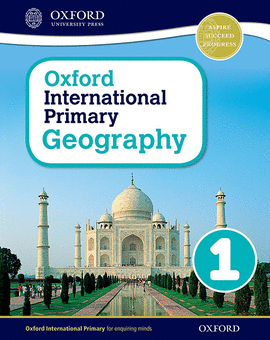 OXFORD INTERNATIONAL PRIMARY GEOGRAPHY: STUDENT BOOK 1