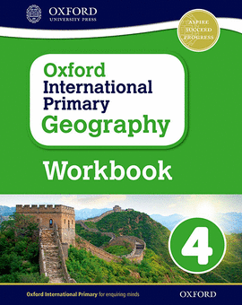 OXFORD INTERNATIONAL PRIMARY GEOGRAPHY: WORKBOOK 4