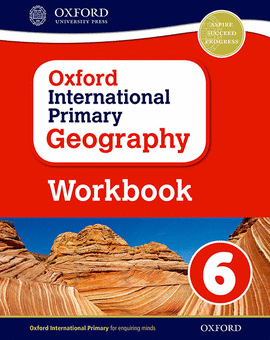 OXFORD INTERNATIONAL PRIMARY GEOGRAPHY: WORKBOOK 6