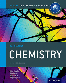IB CHEMISTRY COURSE BOOK:OXFORD IB DIPLOMA PROGRAMME