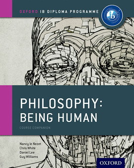 IB PHILOSOPHY: BEING HUMAN