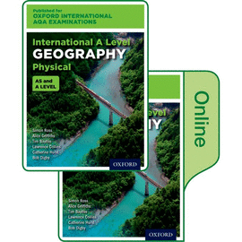 INTERNATIONAL AS&A LEVEL PHYSICAL GEOGRAPHY FOR OXFORD� AQA EXAMINATIONS: PRINT&