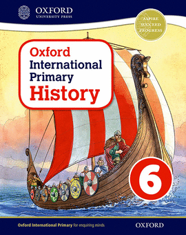 OXFORD INTERNATIONAL PRIMARY HISTORY: STUDENT BOOK 6