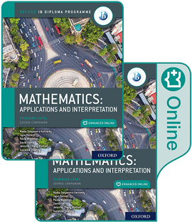 IB MATHEMATICS: APPLICATIONS AND INTERPRETATION STANDARD LEVEL, PRINT AND ENHANC