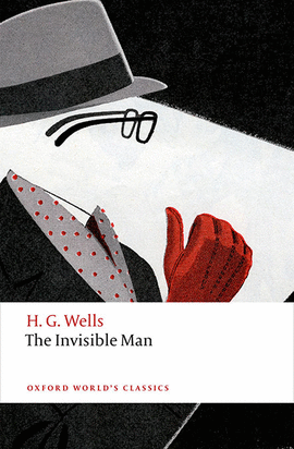 THE INVISIBLE MAN : A GROTESQUE ROMANCE