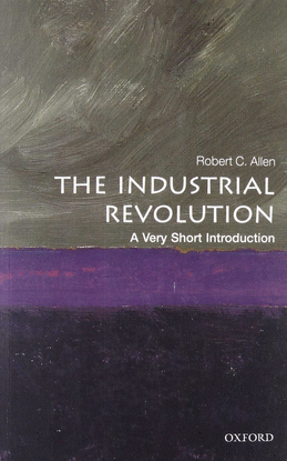 THE INDUSTRIAL REVOLUTION: A VERY SHORT INTRODUCTION