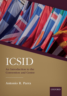 ICSID:AN INTRODUCTION TO THE CONVENTION AND CENTRE