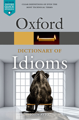 OXFORD DICTIONARY ENGLISH IDIOMS