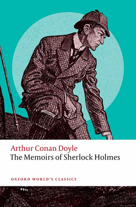 THE MEMOIRS OF SHERLOCK HOLMES (WORLD'S CLASSICS)