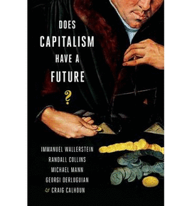 DOES CAPITALISM HAVE A FUTURE?