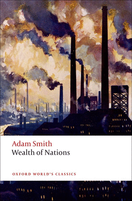 WEALTH OF NATIONS.(OXFORD WORLD'S CLASSICS)