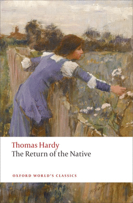 THE RETURN OF THE NATIVE.(OXFORD WORLD'S CLASSICS)