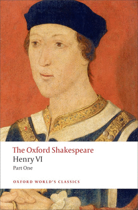 HENRY VI PART ONE ED 09.(OXFORD WORLD'S CLASSICS)