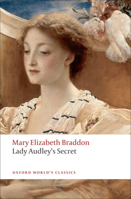 OXFORD WORLD'S CLASSICS: LADY AUDLEY'S SECRET
