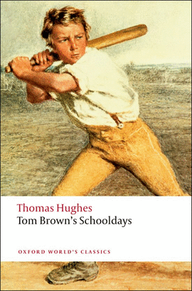TOM BROWNS SCHOOLDAYS.(OXFORD WORLD'S CLASSICS)