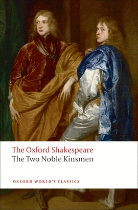 TWO NOBLE KINSMEN.(OXFORD WORLD'S CLASSICS)