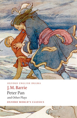 PETER PAN & PLAYS.(OXFORD WORLD'S CLASSICS)