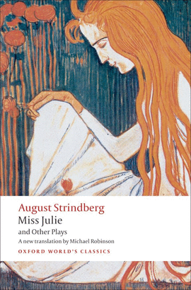 MISS JULIE AND OTHER PLAYS.(OXFORD WORLD'S CLASSICS)