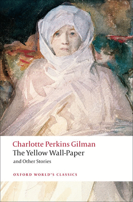 YELLOW WALLPAPER.(OXFORD WORLD'S CLASSICS)