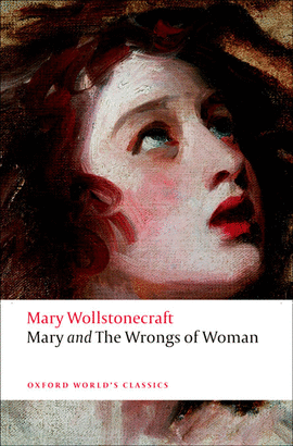 MARY & THE WRONGS OF WOMAN.(OXFORD WORLD'S CLASSICS)