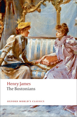 THE BOSTONIANS.(OXFORD WORLD'S CLASSICS)