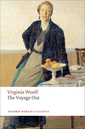 VOYAGE OUT.(OXFORD WORLD'S CLASSICS)