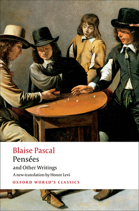 PENSEES & OTHER WRITINGS.(OXFORD WORLD'S CLASSICS)