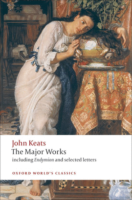 JOHN KEATS MAJOR WORKS.(OXFORD WORLD'S CLASSICS)