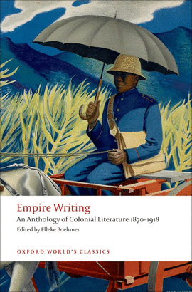 EMPIRE WRTING:ANTOLOGY OF COLINIAL LITERATURE (OWC)