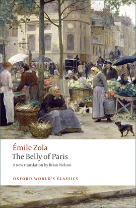 THE BELLY OF PARIS.(OXFORD WORLD'S CLASSICS)
