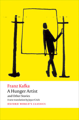 A HUNGER ARTIST & OTHER STORIES.(OXFORD WORLD'S CLASSICS)