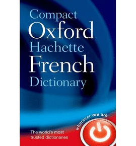 COMPACT OXFORD-HACHETTE FRENCH DICTIONARY
