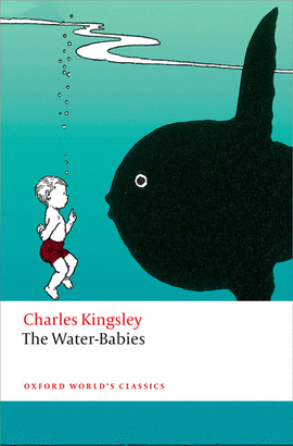 THE WATER BABIES.(OXFORD WORLD'S CLASSICS)