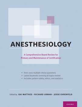 ANESTHESIOLOGY.A COMPRENSIVE BOARD REVIEW FOR PRIM
