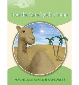 EXPLORERS 3 HOW THE CAMEL GOT HIS HUMP