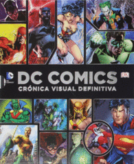 DC COMICS CRONICA VISUAL DEFINITIVA 75 A�OS HISTORIA