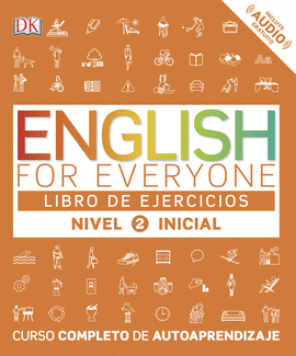 ENGLISH FOR EVERYONE (ED. EN ESPA�OL)  NIVEL INICIAL 2 - LIBRO DE EJERCICIOS