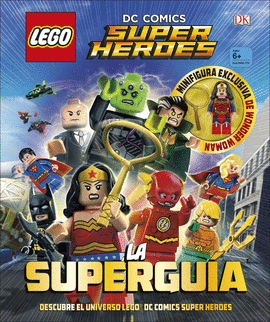 LEGO DC COMICS. SUPER HROES LA SUPERGUA
