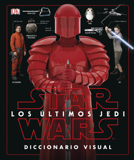 STAR WARS LOS �LTIMOS JEDI. DICCIONARIO VISUAL