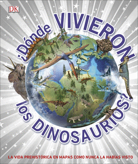 DNDE VIVIERON LOS DINOSAURIOS?