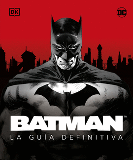 BATMAN. LA GUA DEFINITIVA