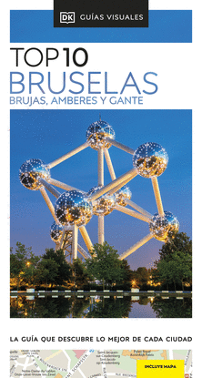 BRUSELAS, BRUJAS, AMBERES Y GANTE (GU�AS VISUALES TOP 10)