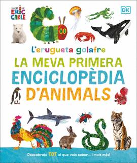 L'ERUGETA GOLAFRE: LA MEVA PRIMERA ENCICLOPDIA D'ANIMALS