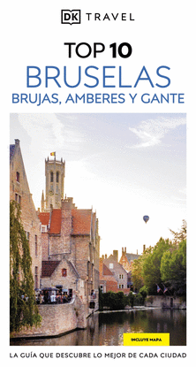 BRUSELAS, BRUJAS, AMBERES Y GANTE (GUAS VISUALES TOP 10)